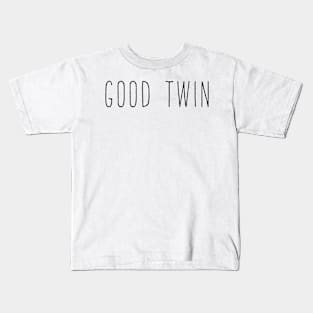 good twin Kids T-Shirt